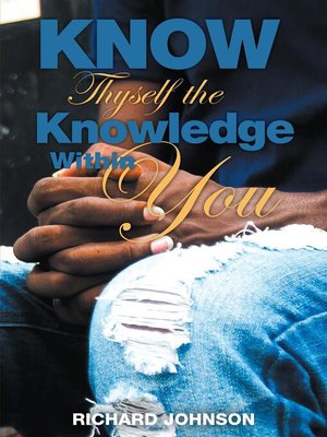 cover image of Know Thyself the Knowledge Within You